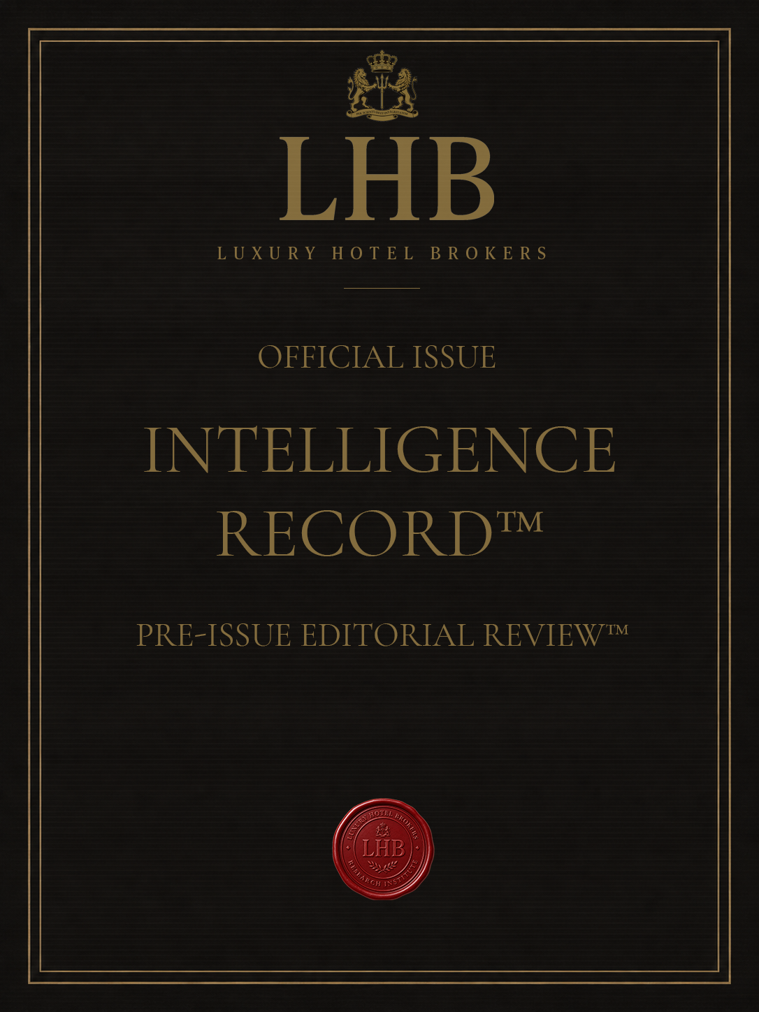 Official Issue — Intelligence Record™, Luxury Hotel Brokers Research Institute